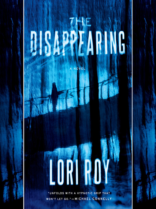 Title details for The Disappearing by Lori Roy - Available